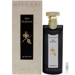 Bvlgari Eau Parfumee au The Noir - Eau de Cologne - Tuoksunäyte - 2 ml