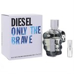 Diesel Only The Brave - Eau de Toilette - Tuoksunäyte - 2 ml