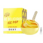 Donna Karan DKNY Be Delicious Ice Pop Citrus Splash - Eau de Parfum - Tuoksunäyte - 2 ml