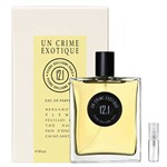 Pierre Guillaume Paris Un Crime Exotique 12.1 - Eau de Parfum - Tuoksunäyte - 2 ml