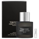 Tom Ford Ombré Leather Reserve - Parfum - Tuoksunäyte - 2 ml