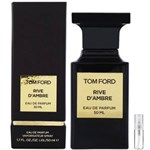 Tom Ford Rive D'Ambre - Eau de Parfum - Tuoksunäyte - 2 ml
