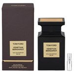 Tom Ford Venetian Bergamott - Eau de Parfum - Tuoksunäyte - 2 ml